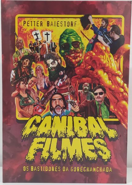Canibal Filmes - Os Bastidores da Gorechanchada